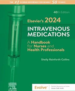 Elsevier’s 2024 Intravenous Medications: A Handbook for Nurses and Health Professionals, 40th edition