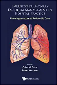 Emergent Pulmonary Embolism Management In Hospital Practice: From Hyperacute To Follow-up Care