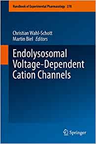 Endolysosomal Voltage-Dependent Cation Channels (Handbook of Experimental Pharmacology, 278)