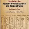 Statistics for Health Care Management and Administration: Working with Excel (Public Health/Epidemiology and Biostatistics), 4th Edition