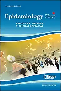Epidemiology for Canadian Students: Principles, Methods, and Critical Appraisal, 3rd Edition