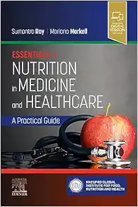 Essentials of Nutrition in Medicine and Healthcare: A Practical Guide