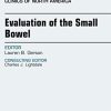 Evaluation of the Small Bowel, An Issue of Gastrointestinal Endoscopy Clinics, 1e (The Clinics: Internal Medicine)