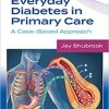 Everyday Diabetes in Primary Care: A Case-Based Approach ()