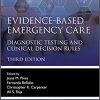 Evidence-Based Emergency Care: Diagnostic Testing and Clinical Decision Rules, 3rd Edition