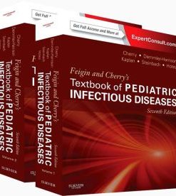 Feigin and Cherry’s Textbook of Pediatric Infectious Diseases, 7th Edition