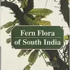 Fern flora of South India: Taxonomic revision of polypodioid ferns