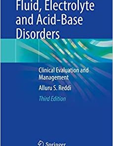 Fluid, Electrolyte and Acid-Base Disorders: Clinical Evaluation and Management, 3rd Edition ()