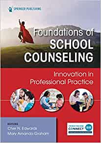 Foundations of School Counseling: Innovation in Professional Practice
