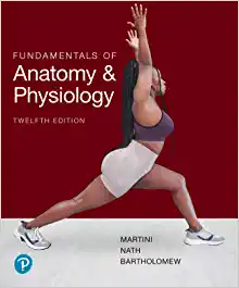 Fundamentals of Anatomy and Physiology, 12th Edition