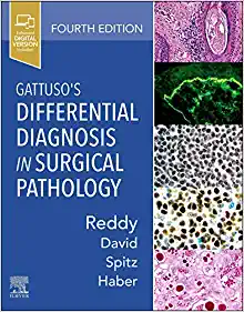 Gattuso’s Differential Diagnosis in Surgical Pathology, 4th edition ()
