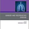 Gender and Respiratory Disease, An Issue of Clinics in Chest Medicine (Volume 42-3) (The Clinics: Internal Medicine, Volume 42-3)