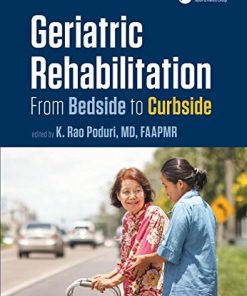 Geriatric Rehabilitation: From Bedside to Curbside (Rehabilitation Science in Practice Series)