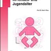 Gerinnungsstörungen im Kindes- und Jugendalter (UNI-MED Science) (German Edition)