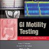 GI Motility Testing: A Laboratory and Office Handbook