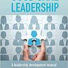 Good Care Leadership: A Leadership Development Manual for Frontline Health and Care Staff