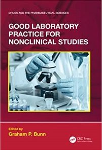 Good Laboratory Practice for Nonclinical Studies (Drugs and the Pharmaceutical Sciences) ()