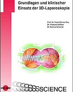 Grundlagen und klinischer Einsatz der 3D-Laparoskopie (UNI-MED Science) (German Edition)