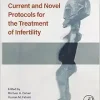 Handbook of Current and Novel Protocols for the Treatment of Infertility