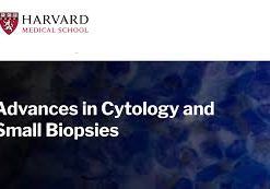 Harvard Advances in Cytology and Small Biopsies 2023