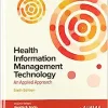 Health Information Management Technology: An Applied Approach, 6th Edition