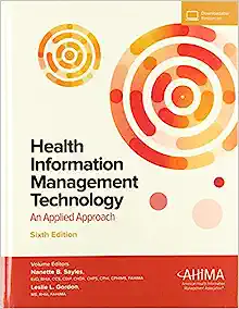 Health Information Management Technology: An Applied Approach, 6th Edition