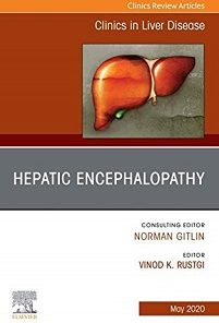 Hepatic Encephalopathy, An Issue of Clinics in Liver Disease (Volume 24-2) (The Clinics: Internal Medicine, Volume 24-2)