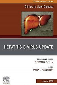 Hepatitis B Virus, An Issue of Clinics in Liver Disease (Volume 23-2) (The Clinics: Internal Medicine, Volume 23-2)