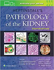 Heptinstall’s Pathology of the Kidney, 8th Edition ()