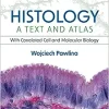 Histology: A Text and Atlas: With Correlated Cell and Molecular Biology, 9th Edition ()
