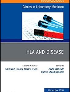 HLA and Disease, An Issue of the Clinics in Laboratory Medicine (Volume 38-4)