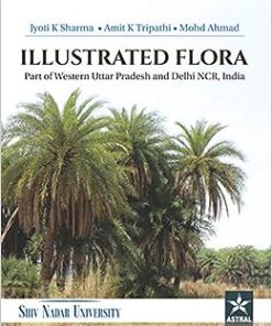 Illustrated Flora: Part of Western Uttar Pradesh and Delhi NCR India