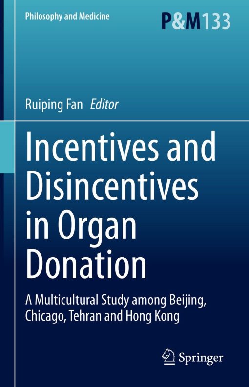 Incentives and Disincentives in Organ Donation: A Multicultural Study among Beijing, Chicago, Tehran and Hong Kong