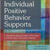 Individual Positive Behavior Supports: A Standards-Based Guide to Practices in School and Community Settings