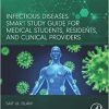 Infectious Diseases: Smart Study Guide for Medical Students, Residents, and Clinical Providers (Developments in Microbiology)