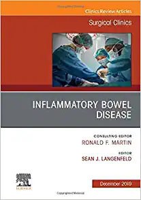 Inflammatory Bowel Disease, An Issue of Surgical Clinics (Volume 99-6) (The Clinics: Surgery, Volume 99-6)