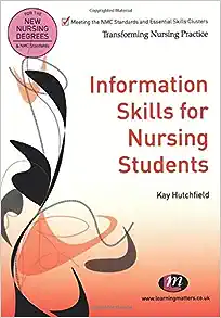 Information Skills for Nursing Students (Transforming Nursing Practice Series)