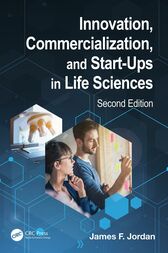 Innovation, Commercialization, and Start-Ups in Life Sciences (2nd ed.)