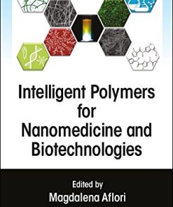 Intelligent Polymers for Nanomedicine and Biotechnologies
