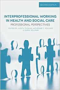 Interprofessional Working in Health and Social Care: Professional Perspectives, 2nd Edition