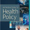 Introduction to Health Policy, 3rd Edition