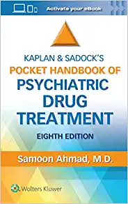 Kaplan and Sadock’s Pocket Handbook of Psychiatric Drug Treatment, 8th edition