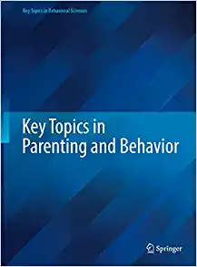 Key Topics in Parenting and Behavior (Key Topics in Behavioral Sciences)