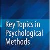 Key Topics in Psychological Methods (Key Topics in Behavioral Sciences)