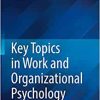 Key Topics in Work and Organizational Psychology (Key Topics in Behavioral Sciences)
