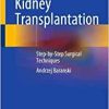 Kidney Transplantation: Step-by-Step Surgical Techniques