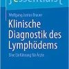 Klinische Diagnostik des Lymphödems: Eine Einführung für Ärzte (essentials) (German Edition)