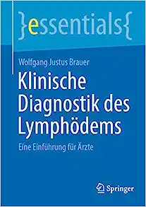 Klinische Diagnostik des Lymphödems: Eine Einführung für Ärzte (essentials) (German Edition)