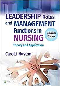 Leadership Roles and Management Functions in Nursing: Theory and Application, 11th Edition ()