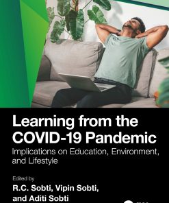Learning from the COVID-19 Pandemic: Implications on Education, Environment, and Lifestyle